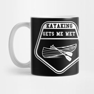 kayaking gets me wet Mug
